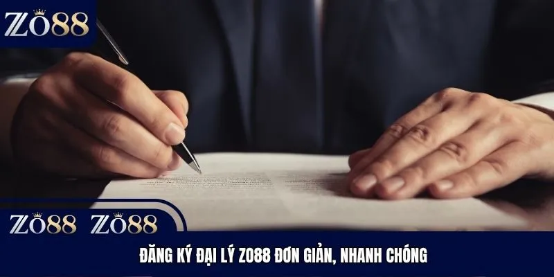 Đăng ký đại lý Zo88 đơn giản, nhanh chóng