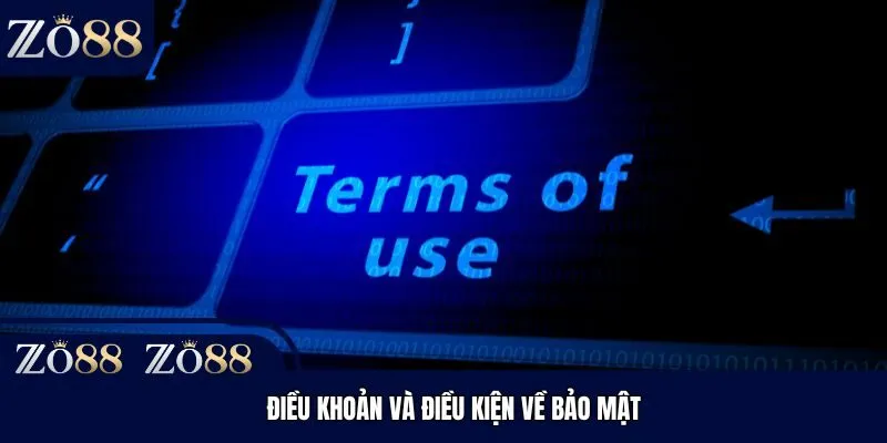 Điều khoản và điều kiện về bảo mật