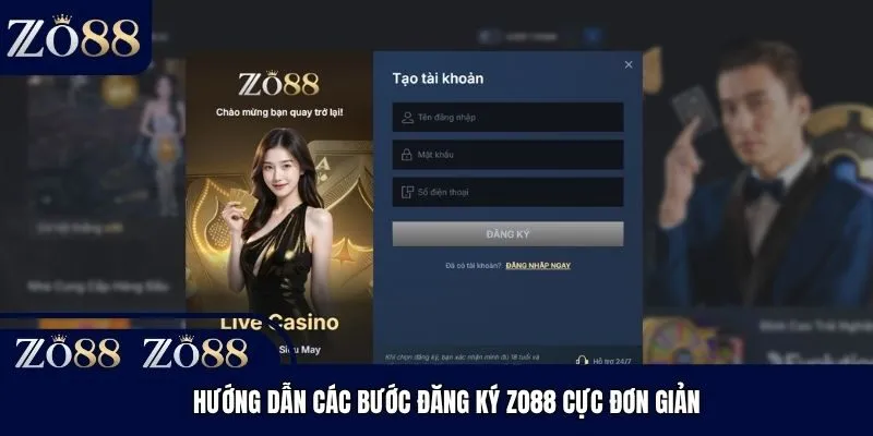 Hướng dẫn các bước đăng ký Zo88 cực đơn giản
