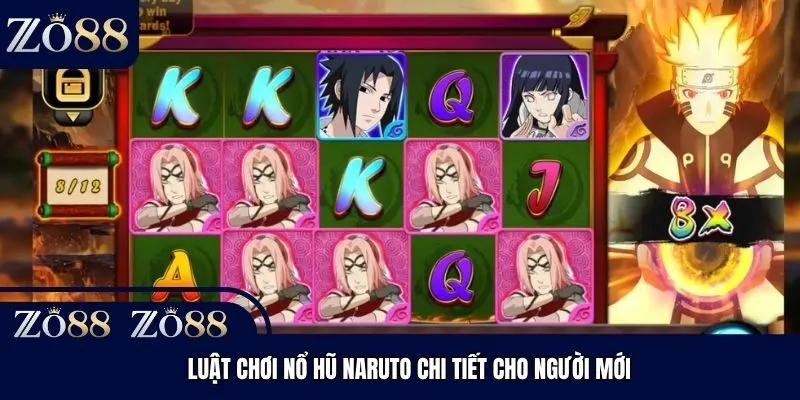 Luật chơi nổ hũ Naruto chi tiết cho người mới