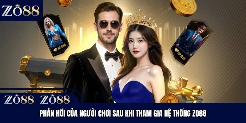 Phản hồi của người chơi sau khi tham gia hệ thống Zo88