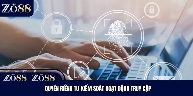 Quyền riêng tư kiểm soát hoạt động truy cập 
