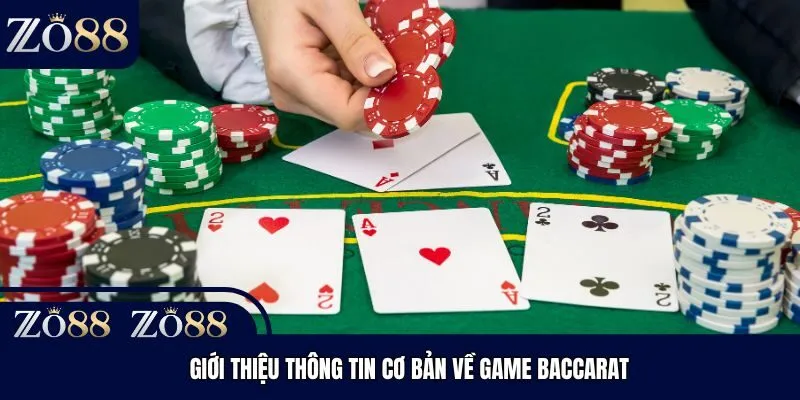 Giới thiệu thông tin cơ bản về game Baccarat