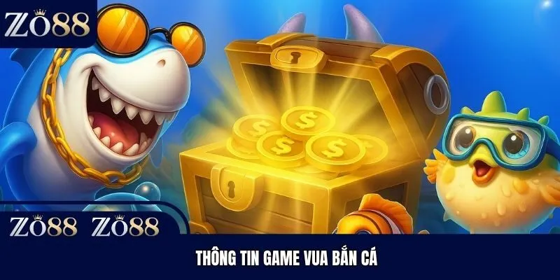 Thông tin game vua bắn cá