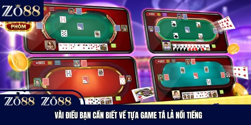 Vài điều bạn cần biết về tựa game Tá Lả nổi tiếng