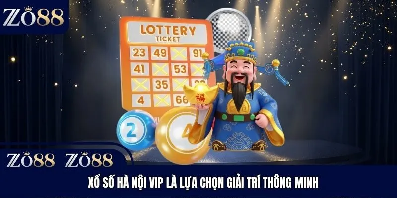 Xổ số Hà Nội VIP là lựa chọn giải trí thông minh